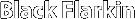Black Flarkin