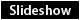 Slideshow