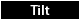 Tilt